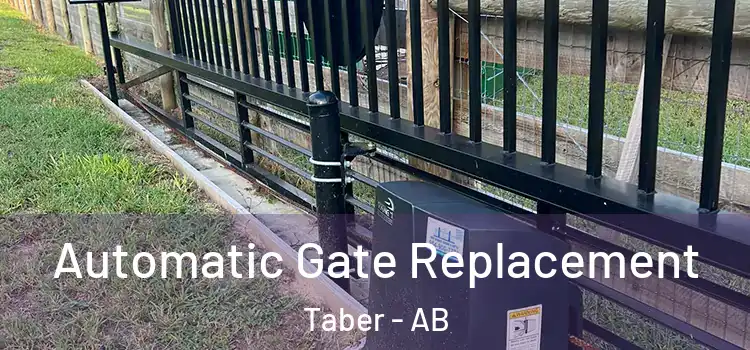  Automatic Gate Replacement Taber - AB
