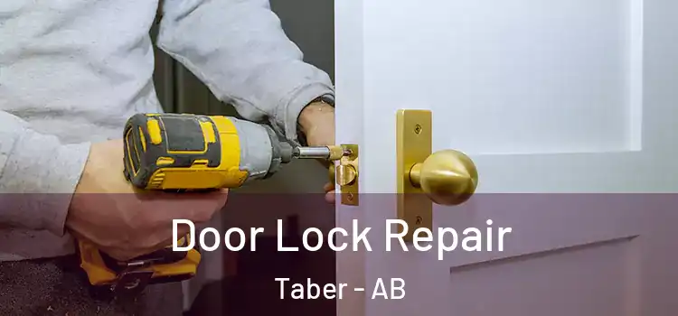 Door Lock Repair Taber - AB