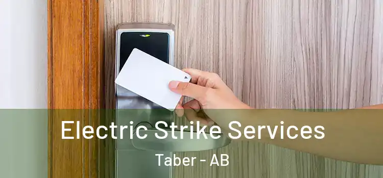  Electric Strike Services Taber - AB